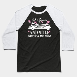 Anniversary Gift 10 years Wedding Marriage Baseball T-Shirt